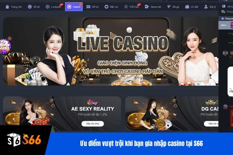 Ưu điểm vượt trội khi bạn gia nhập casino tại S66