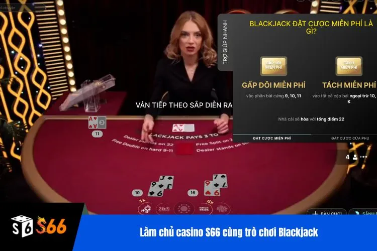 Làm chủ casino S66 cùng trò chơi Blackjack