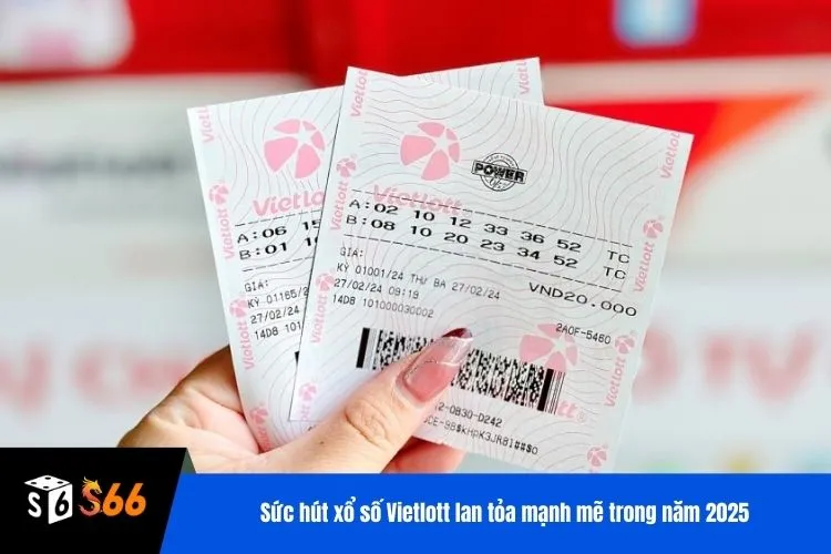 Sức hút xổ số Vietlott lan tỏa mạnh mẽ trong năm 2025