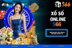 Xổ Số Online S66 – Đặt Cược Dễ Dàng, Trúng Ngay Quà Khủng